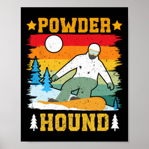 Snowboarder Powder Hound Funny Snowboarder Kinder Poster