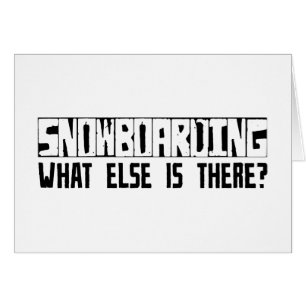 Snowboarding, was sonst dort ist?