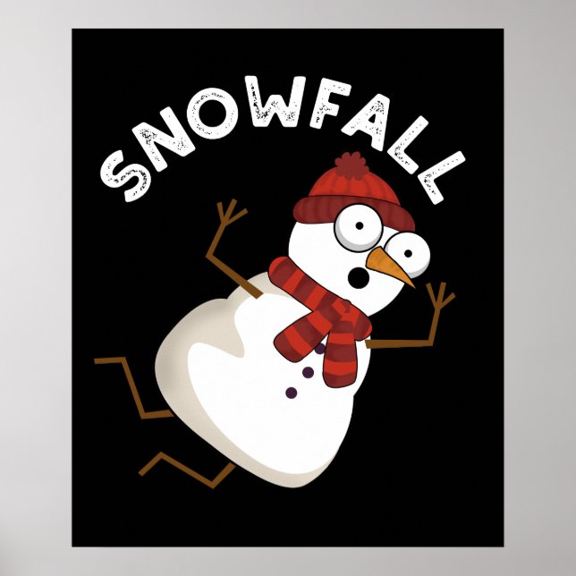 Snowfall Funny Snow Pun Dark BG Poster (Vorne)