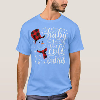 Snowman Baby seine kalte Weihnachtszeit draußen T-Shirt
