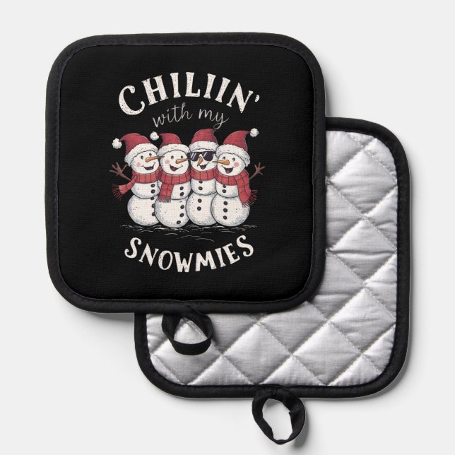 Snowman Christmas Chillin mit meinen Snowmies-Gesc Topflappen (Vorderseite/Rückseite)