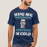 Snowman Ugly Christmas Sweater Ugly Hanukkah Hug M T-Shirt<br><div class="desc">Snowman Ugly Weihnachtskraut Ugly Hanukkah Umarmte Me T - Shirt.</div>