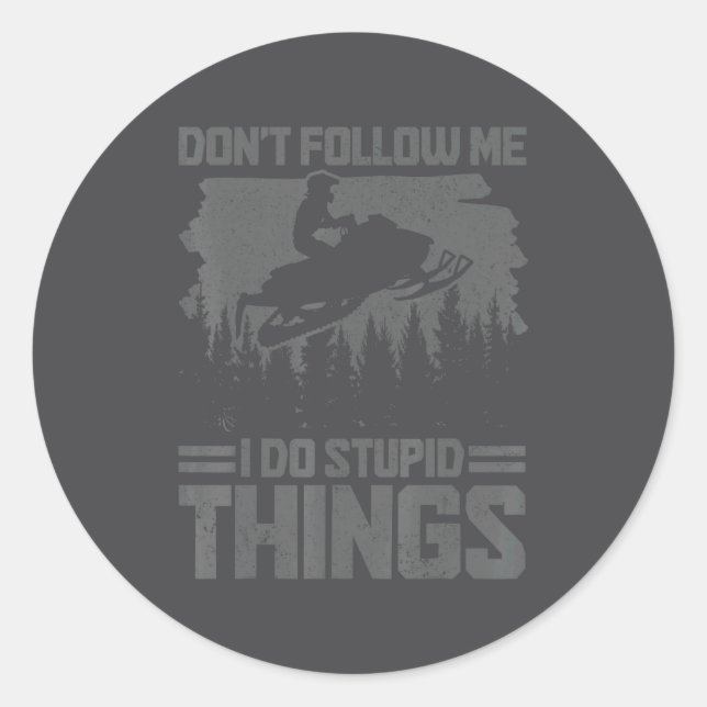 Snowmobile Dont Follow Me Funny Snowmobiling Moto  Runder Aufkleber (Vorderseite)