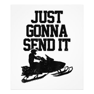 Snowmobile Just Gonna senden Sie es lustig Motor S Fotodruck