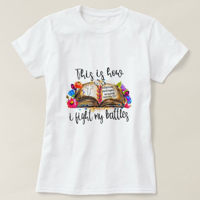 So bekämpfe ich meine Christliche Bibel T-Shirt (Design vorne)
