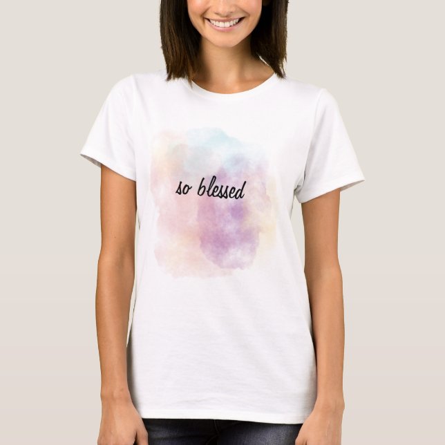 So blessed watercolor  T-Shirt (Vorderseite)