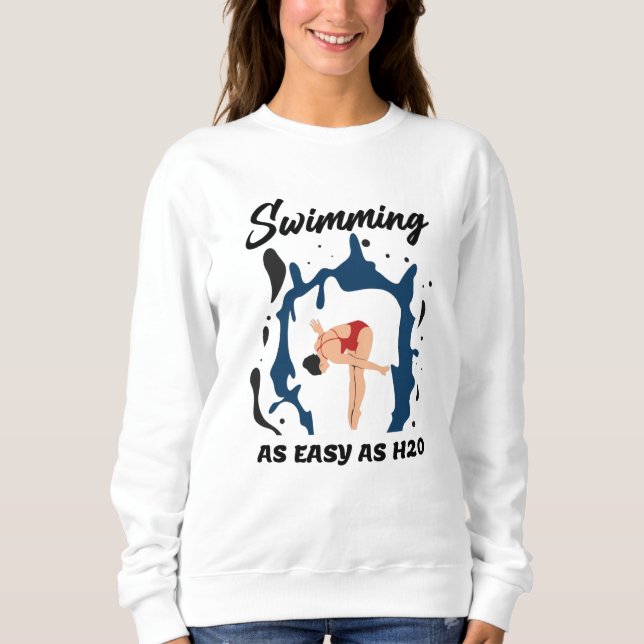 So einfach wie H2O schwimmen - Funny Swim Design Sweatshirt (Vorderseite)