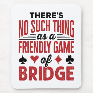 So etwas wie ein freundliches Spiel der Brücke gib Mousepad