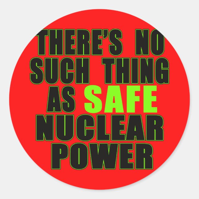 So etwas wie sichere Nukleare Power-Tshirts Runder Aufkleber (Vorderseite)