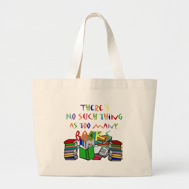So etwas wie zu viele Bücher gibt es nicht! Jumbo Stoffbeutel (Vorne)