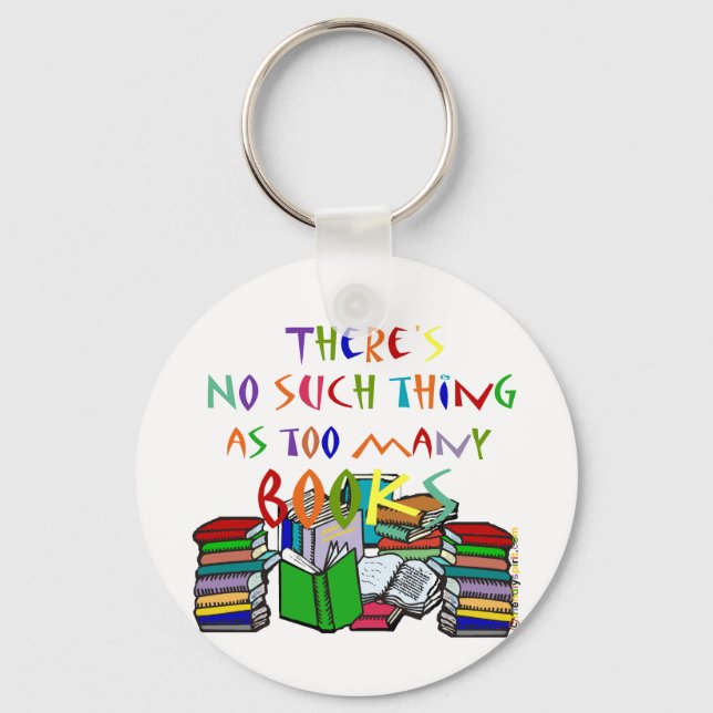 So etwas wie zu viele Bücher gibt es nicht Schlüsselanhänger (Vorderseite)