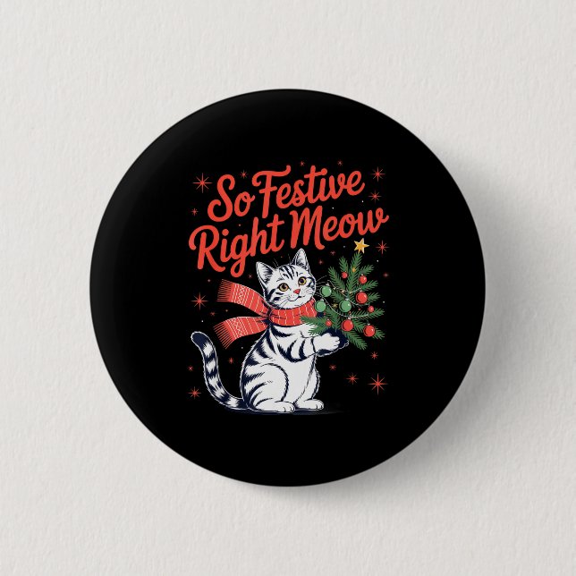 So Festive Right Meow Cat Lovers Celebrating Chris Button (Vorderseite)