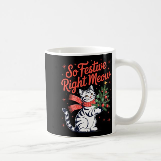 So Festive Right Meow Cat Lovers Celebrating Chris Kaffeetasse (Rechts)