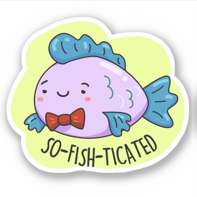 So fisch gezinkter Funny Sophisticated Fish Pun Aufkleber (Vorderseite)