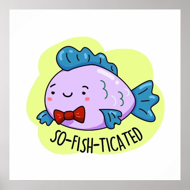 So fisch gezinkter Funny Sophisticated Fish Pun Poster (Vorne)