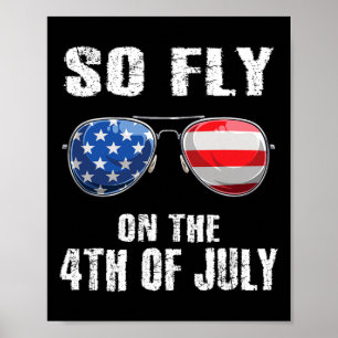 So Fly 4. Juli American Flag Sungles Boys Kids Poster