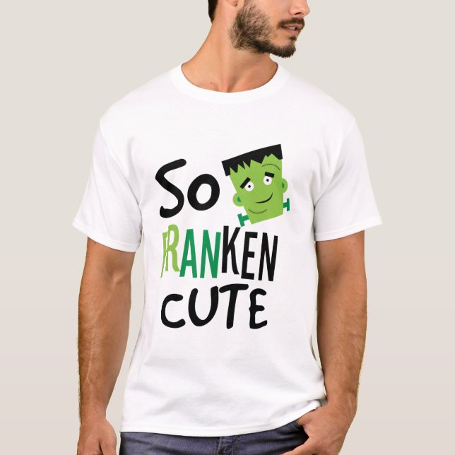 So Franken Niedlich Funny Halloween Design Geschen T-Shirt (Vorderseite)