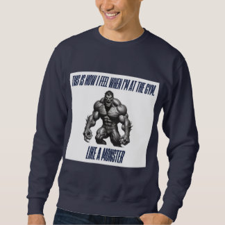 So fühle ich mich im Fitnessraum Sweatshirt