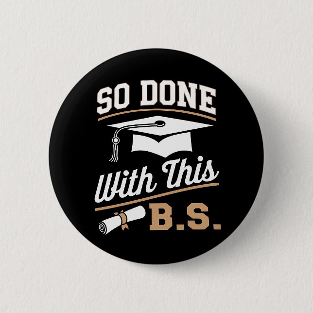 So gemacht mit diesem BS Bachelors Graduate Abschl Button (Vorderseite)