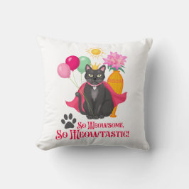 So gemein, so Meowtastisch! Kissen
