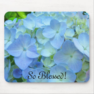 So gesegnet! Mousepads Blue Floral Hydrangees
