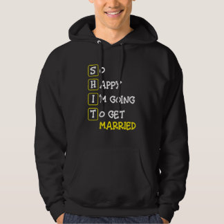 So glücklich, ich werde heiraten   Junggesellenabs Hoodie