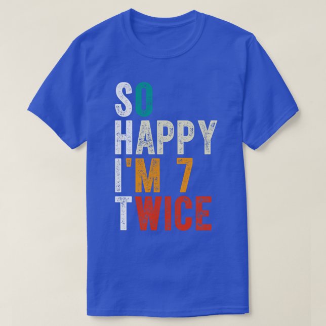 So glücklich Im 7 zweimal T-Shirt (Design vorne)