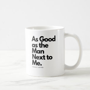So gut wie der Mann neben mir wahrscheinlich besse Kaffeetasse