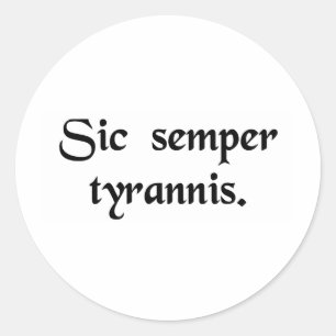 So immer zu den Tyrannen Runder Aufkleber