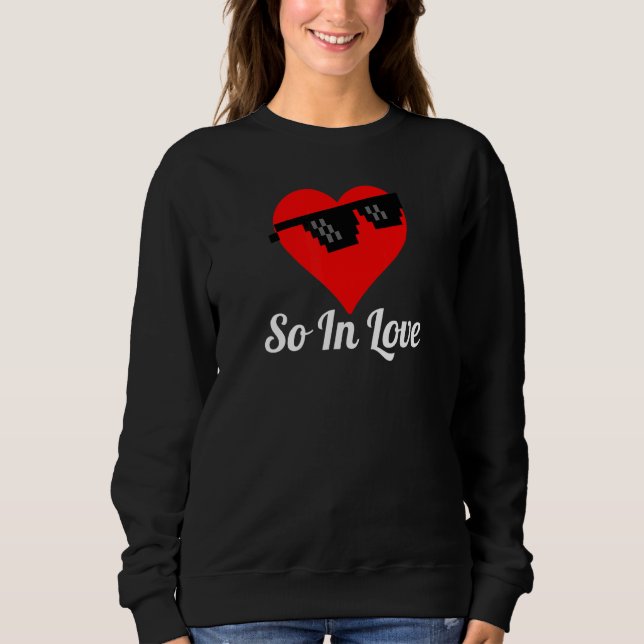 So In Love  Heart Sunglasses Sweatshirt (Vorderseite)