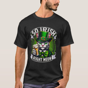 So irisch rechts Meow St Patrick s Day Beer Lover  T-Shirt