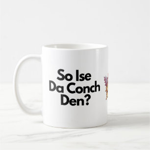 So Ise Da Conch Den Bahamas Karibik Kaffeetasse
