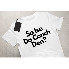 So Ise Da Conch Den Bahamas Karibik Männer T-Shirt