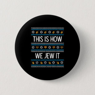 So jügen wir es hässlich Hanukkah Chanukah Men W Button