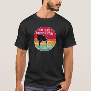 So kämpfe ich mit meinen Schlachten - witziger St T-Shirt