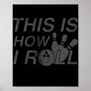 So kann ich ein Geschenk für Bowlers herausbringen Poster