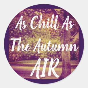 So kühl wie die Herbstluft Runder Aufkleber