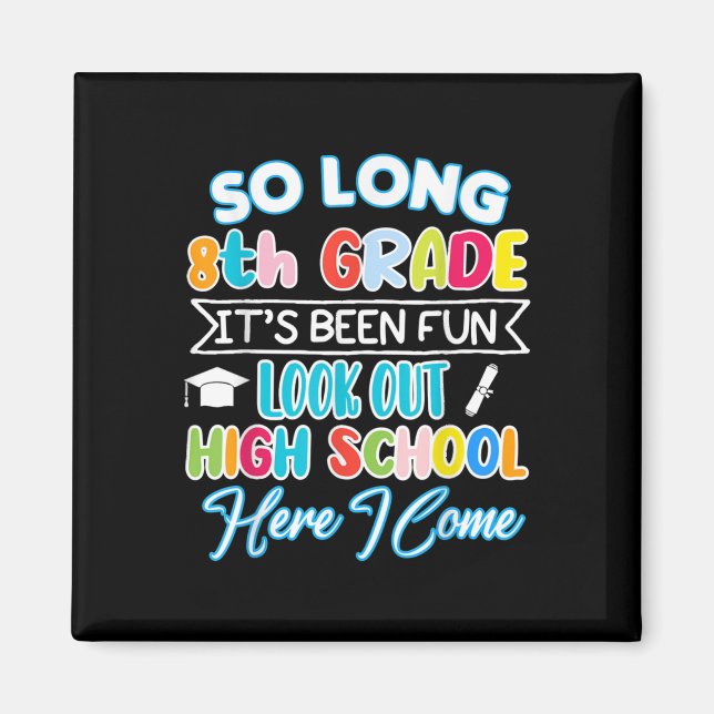 So lang 8. Klasse Hallo High School Abschluss Spaß Magnet (Vorne)