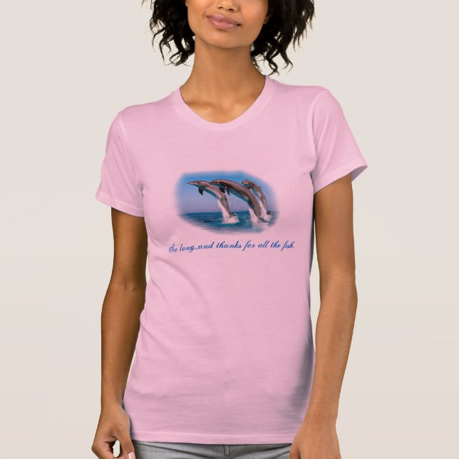 So lang und Dank für alle Fische, so lang ...... T-Shirt (Vorderseite)