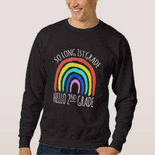 SO LANGE 1. GRADE HELLO 2. GRADE Lehrerin Student Sweatshirt
