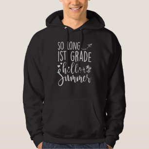 so lange 1. Klasse Hallo Sommer 1. Klasse für Lehr Hoodie