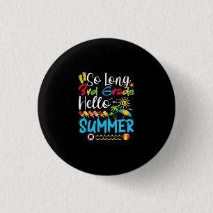 So lange 3. Klasse Hallo Sommer letzten Tag der Sc Button