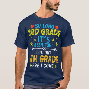 So lange 3. Klasse sein Been Spaß Ausblick 4. Klas T-Shirt