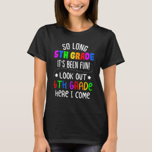 So lange 5. Klasse 6. Klasse hier komme ich Kinder T-Shirt