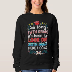 So lange 5. Klasse Ausblick 6. Klasse Hier komme i Sweatshirt