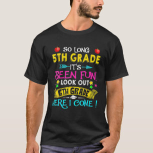 So lange 5. Klasse Ausblick 6. Klasse, ich komme G T-Shirt