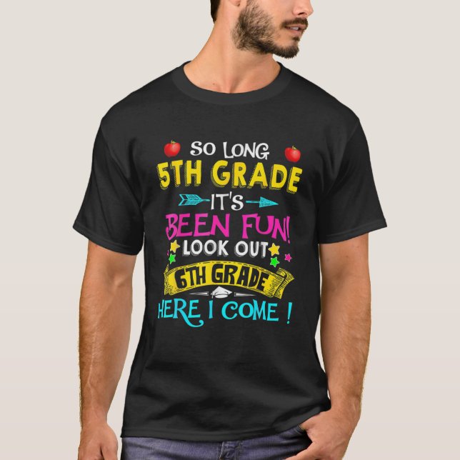 So lange 5. Klasse Ausblick 6. Klasse, ich komme G T-Shirt (Vorderseite)