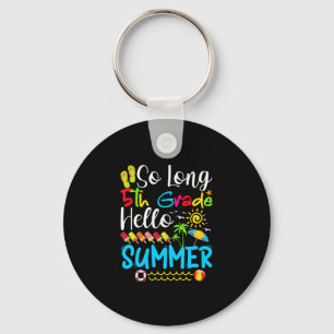 So lange 5. Klasse Hallo Sommer letzten Tag der Sc Schlüsselanhänger