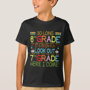 So lange 6. Klasse - Ausblick auf 7. Klasse ! T-Shirt