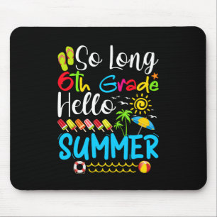 So lange 6. Klasse Hallo Sommer letzten Tag der Sc Mousepad